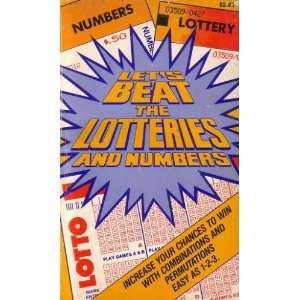  Lets Beat the Lotteries and Numbers (9780969108306 