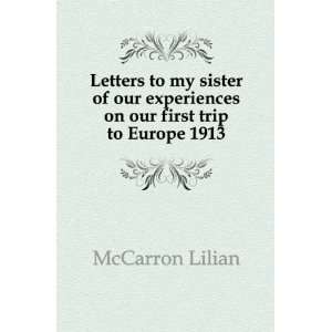  Letters to my sister of our experiences on our first trip 