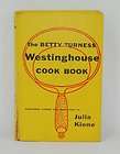   Furness Westinghouse Cook Book 1954 First Printing Julia Kiene Vintage