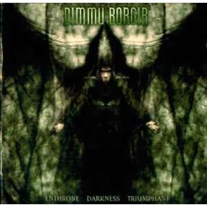   Enthrone Darkness Triumphant (Original Edition) Dimmu Borgir Music