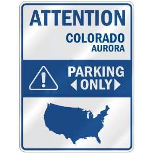   AURORA PARKING ONLY  PARKING SIGN USA CITY COLORADO