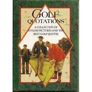   and the Best Golf Quotes (9781850152576) Helen Exley (Editor) Books