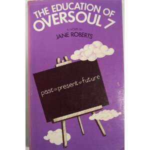 Education of Oversoul 7 (9780904576764) Jane Roberts 