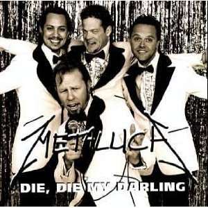  Die Die My Darling Metallica Music