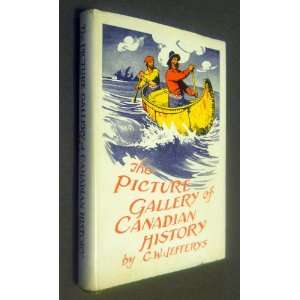   The Picture Gallery of Canadian History Vo.1 Discovery to 1763 Books