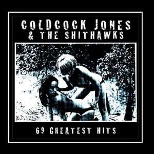  69 Greatest Hits EP Coldcock Jones & The Shithawks Music