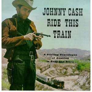  Ride This Train Johnny Cash Music