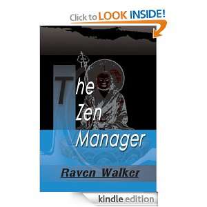 The Zen Manager Raven Walker  Kindle Store