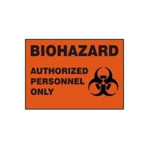  BIOHAZARD AUTHORIZED PERSONNEL ONLY (W/GRAPHIC) Sign   10 