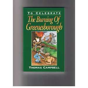   The Burning Of Greenesborough (9780964062504) Thomas Campbell Books
