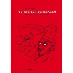  Schweizer Bergsagen (9783724515548) Felix Ruhl Books
