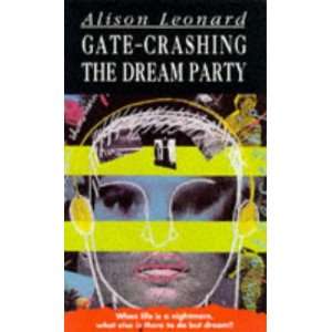  Gate Crashing the Dream Party (9780744514872) Alison 