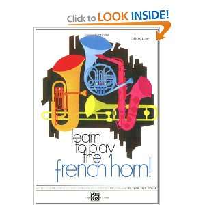  Learn to Play French Horn, Book 1 (0038081007533) Charles 