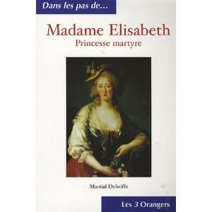  Madame Elisabeth (French Edition) (9782912883582) Martial 