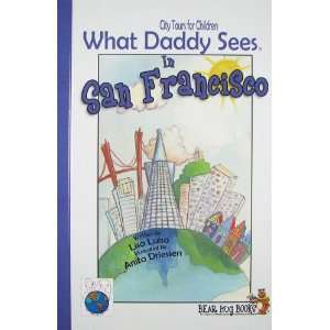  What Daddy Sees in San Francisco (City Tours for Children 