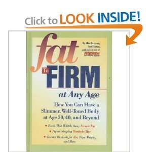  Fat to Firm at Any Age How You Can Have a Slimmer, Well 