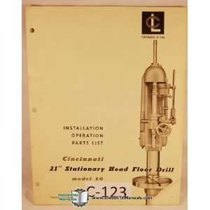  Cincinnati LO 21 Floor Drill Operators & Parts Manual 