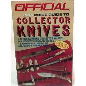  Official 1984 Price Guide to Collector Knives (9780876373897) James 