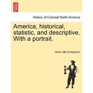  America, historical, statistic, and descriptive. With a 