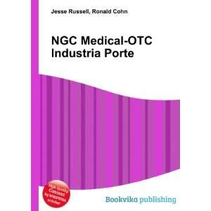  NGC Medical OTC Industria Porte Ronald Cohn Jesse Russell 