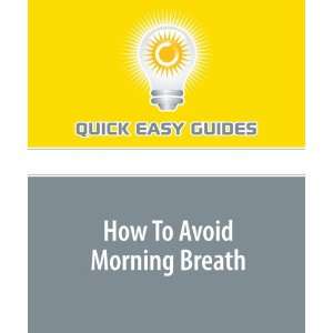  How To Avoid Morning Breath (9781440008450) Quick Easy 