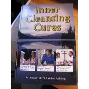    Inner Cleansing Cures Editors of FC & A Medical Publishing Books