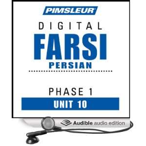  Farsi Persian Phase 1, Unit 10 Learn to Speak and Understand Farsi 