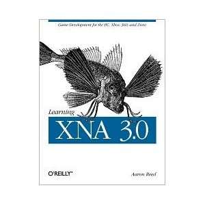 Learning XNA 3.0 1st (first) edition Text Only Aaron Reed 
