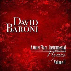  Quiet Place Instrumental Hymns 2 David Baroni Music