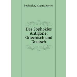  Des Sophokles Antigone Griechisch und Deutsch August 