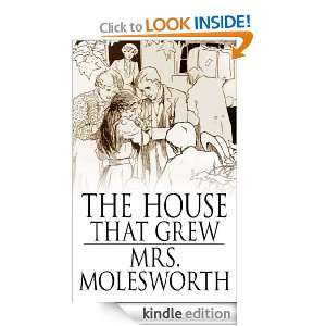 The House That Grew Mrs. Molesworth, Alice B. Woodward  