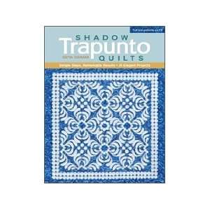 C&T Publishing Shadow Trapunto Quilts Book Arts, Crafts 