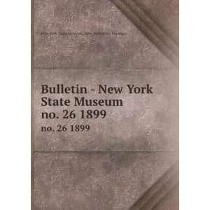   New York State Museum. no. 26 1899 New York State Museum New York