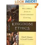 Kingdom Ethics Following Jesus in Contemporary Context by Glen H 