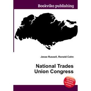  National Trades Union Congress Ronald Cohn Jesse Russell 