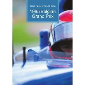  1985 Belgian Grand Prix Ronald Cohn Jesse Russell Books