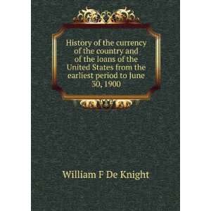  History of the currency of the country and of the loans of 