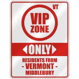  VIP ZONE  ONLY RESIDENTS FROM MIDDLEBURY  PARKING SIGN 