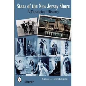  Stars of the Jersey Shore A Theatrical History 1860s 1930s 