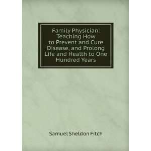  Family Physician Teaching How to Prevent and Cure Disease 