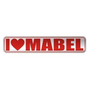   I LOVE MABEL  STREET SIGN NAME