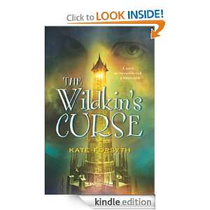 The Wildkins Curse Chronicles of Estelliana 3 Kate Forsyth  