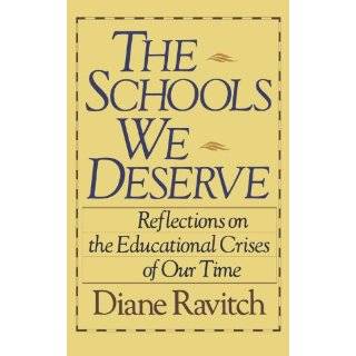 The Schools We Deserve by Diane Ravitch (Mar 4, 1987)