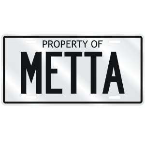  NEW  PROPERTY OF METTA  LICENSE PLATE SIGN NAME
