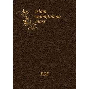  islam walmjtamaa alasr PDF Books