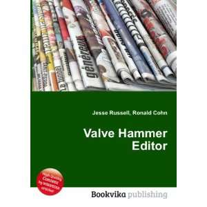  Valve Hammer Editor Ronald Cohn Jesse Russell Books