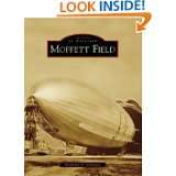 Moffett Field (CA) (Images of Aviation) by Nicholas A. Veronico (May 8 