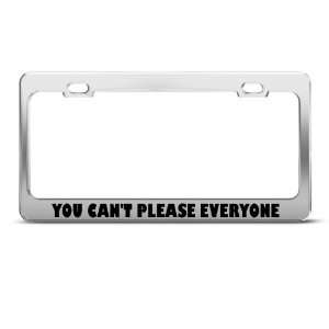  You CanT Please Everyone Humor Funny Metal License Plate 