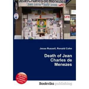  Death of Jean Charles de Menezes Ronald Cohn Jesse 