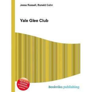  Yale Glee Club Ronald Cohn Jesse Russell Books